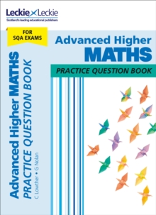 Advanced Higher Maths : Practise and Learn Sqa Exam Topics