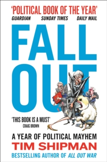 Fall Out : A Year of Political Mayhem, Paperback / softback Book Fall Out : A Year of Political Mayhem, Paperback / softback Book