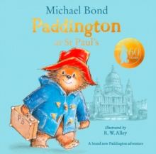Paddington at St Paul's : Brand New Children's Book, Perfect for Fans of Paddington Bear, Hardback Book Paddington at St Paul's : Brand New Children's Book, Perfect for Fans of Paddington Bear, Hardback Book
