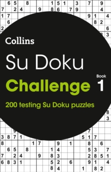Su Doku Challenge book 1 : 200 Su Doku Puzzles