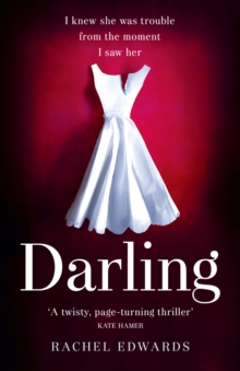 Darling : The Most Shocking Psychological Thriller You Will Read This Year, Paperback / softback Book Darling : The Most Shocking Psychological Thriller You Will Read This Year, Paperback / softback Book