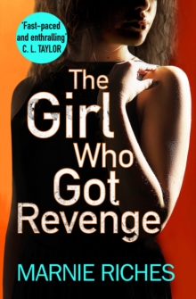 The Girl Who Got Revenge, Paperback / softback Book The Girl Who Got Revenge, Paperback / softback Book