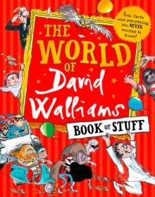 The World of David Walliams Book of Stuff : Fun, Facts and Everything You Never Wanted to Know, Paperback / softback Book The World of David Walliams Book of Stuff : Fun, Facts and Everything You Never Wanted to Know, Paperback / softback Book