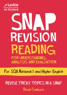 National 5/Higher English Revision: Reading for Understanding, Analysis and Evaluation : Revision Guide for the Sqa English Exams