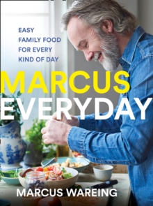 Marcus Everyday : Easy Family Food for Every Kind of Day, Hardback Book Marcus Everyday : Easy Family Food for Every Kind of Day, Hardback Book