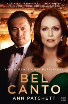 Bel Canto : Film Tie-in, Paperback / softback Book Bel Canto : Film Tie-in, Paperback / softback Book