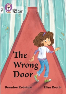 The Wrong Door : Band 10+/White Plus, Paperback / softback Book The Wrong Door : Band 10+/White Plus, Paperback / softback Book