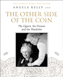 The Other Side of the Coin : The Queen, the Dresser and the Wardrobe, Hardback Book The Other Side of the Coin : The Queen, the Dresser and the Wardrobe, Hardback Book
