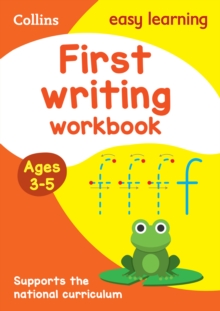 First Writing Workbook Ages 3-5 : Prepare for Preschool with Easy Home Learning, Paperback / softback Book First Writing Workbook Ages 3-5 : Prepare for Preschool with Easy Home Learning, Paperback / softback Book