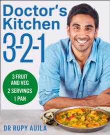 Doctor's Kitchen 3-2-1 : 3 Fruit and Veg, 2 Servings, 1 Pan, Paperback / softback Book Doctor's Kitchen 3-2-1 : 3 Fruit and Veg, 2 Servings, 1 Pan, Paperback / softback Book