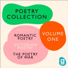 The Ultimate Poetry Collection : Poetry of War, Romantic Poetry, Victorian Poetry