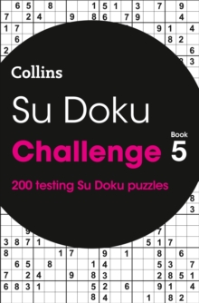 Su Doku Challenge book 5 : 200 Su Doku Puzzles