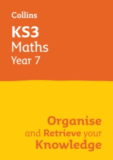 KS3 Maths Year 7: Organise and retrieve your knowledge : Ideal for Year 7