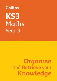 KS3 Maths Year 9: Organise and retrieve your knowledge : Ideal for Year 9