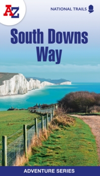 South Downs Way : Plan Your Next Adventure with A-Z