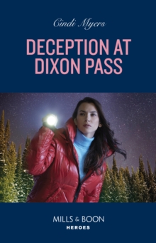 Deception At Dixon Pass