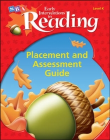 Early Interventions in Reading Level K, Additional Placement and Assessment Guide