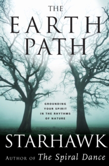 The Earth Path : Grounding Your Spirit in the Rhythms of Nature, Paperback / softback Book The Earth Path : Grounding Your Spirit in the Rhythms of Nature, Paperback / softback Book