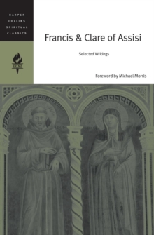 Francis And Clare Of Assisi : Selected Writings, Paperback / softback Book Francis And Clare Of Assisi : Selected Writings, Paperback / softback Book