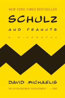 Schulz and Peanuts : A Biography, Paperback Book Schulz and Peanuts : A Biography, Paperback Book