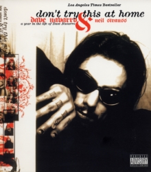 Don't Try This at Home : A Year in the Life of Dave Navarro, Paperback Book Don't Try This at Home : A Year in the Life of Dave Navarro, Paperback Book