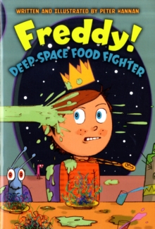 Freddy! Deep-Space Food Fighter, Paperback / softback Book Freddy! Deep-Space Food Fighter, Paperback / softback Book