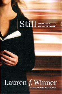 Still : Notes on a Mid-Faith Crisis, Hardback Book Still : Notes on a Mid-Faith Crisis, Hardback Book