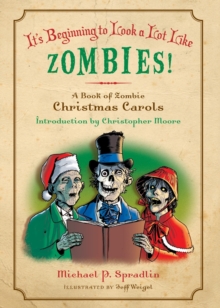 It's Beginning to Look a Lot Like Zombies! : A Book of Zombie Christmas Carols, Paperback Book It's Beginning to Look a Lot Like Zombies! : A Book of Zombie Christmas Carols, Paperback Book