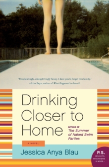 Drinking Closer to Home : A Novel, Paperback / softback Book Drinking Closer to Home : A Novel, Paperback / softback Book