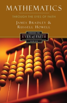 Mathematics Through the Eyes of Faith, Paperback / softback Book Mathematics Through the Eyes of Faith, Paperback / softback Book
