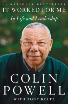 It Worked for Me : In Life and Leadership, Paperback / softback Book It Worked for Me : In Life and Leadership, Paperback / softback Book