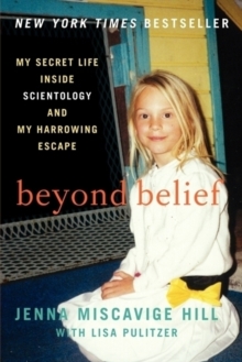 Beyond Belief : My Secret Life Inside Scientology and My Harrowing Escape, Paperback Book Beyond Belief : My Secret Life Inside Scientology and My Harrowing Escape, Paperback Book