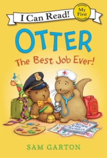 Otter: The Best Job Ever!, Paperback / softback Book Otter: The Best Job Ever!, Paperback / softback Book