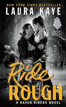 Ride Rough : A Raven Riders Novel, Paperback / softback Book Ride Rough : A Raven Riders Novel, Paperback / softback Book
