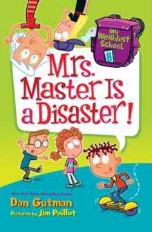 My Weirdest School #8: Mrs. Master Is a Disaster!, Paperback / softback Book My Weirdest School #8: Mrs. Master Is a Disaster!, Paperback / softback Book