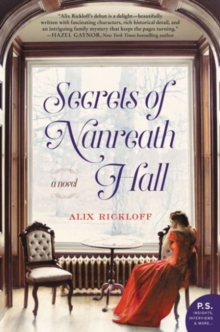 Secrets of Nanreath Hall : A Novel, Paperback / softback Book Secrets of Nanreath Hall : A Novel, Paperback / softback Book