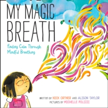 My Magic Breath : Finding Calm Through Mindful Breathing, Hardback Book My Magic Breath : Finding Calm Through Mindful Breathing, Hardback Book