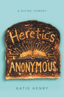 Heretics Anonymous, Paperback / softback Book Heretics Anonymous, Paperback / softback Book