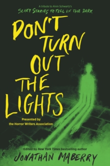 Don't Turn Out the Lights : A Tribute to Alvin Schwartz's Scary Stories to Tell in the Dark, Hardback Book Don't Turn Out the Lights : A Tribute to Alvin Schwartz's Scary Stories to Tell in the Dark, Hardback Book