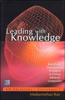 Leading With Knowledge : Knowledge Management Practices in Global Infotech Companies, Paperback Book Leading With Knowledge : Knowledge Management Practices in Global Infotech Companies, Paperback Book