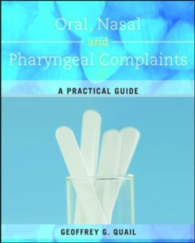 Oral, Nasal and Pharyngeal Complaints, Paperback / softback Book Oral, Nasal and Pharyngeal Complaints, Paperback / softback Book