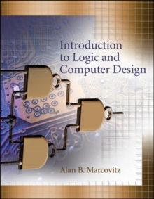 Introduction to Logic and Computer Design with CD, Book Book Introduction to Logic and Computer Design with CD, Book Book