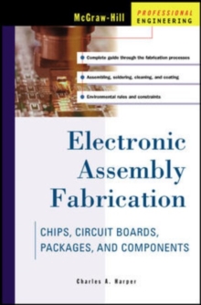 Electronic Assembly Fabrication, Hardback Book Electronic Assembly Fabrication, Hardback Book