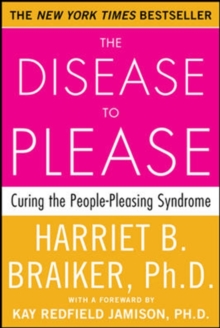 The Disease to Please: Curing the People-Pleasing Syndrome, Paperback Book The Disease to Please: Curing the People-Pleasing Syndrome, Paperback Book