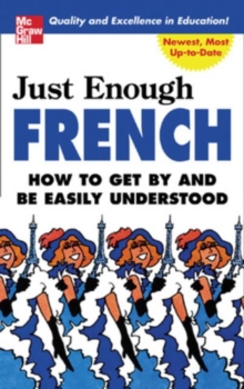 Just Enough French, Paperback / softback Book Just Enough French, Paperback / softback Book
