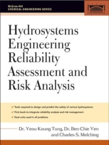 Hydrosystems Engineering Reliability Assessment and Risk Analysis, Hardback Book Hydrosystems Engineering Reliability Assessment and Risk Analysis, Hardback Book