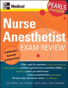 Nurse Anesthetist Exam Review: Pearls of Wisdom, Paperback / softback Book Nurse Anesthetist Exam Review: Pearls of Wisdom, Paperback / softback Book