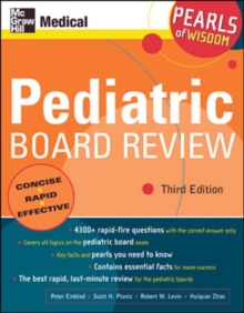 Pediatric Board Review: Pearls of Wisdom, Third Edition, Paperback / softback Book Pediatric Board Review: Pearls of Wisdom, Third Edition, Paperback / softback Book