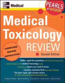Medical Toxicology Review: Pearls of Wisdom, Second Edition, Paperback / softback Book Medical Toxicology Review: Pearls of Wisdom, Second Edition, Paperback / softback Book