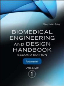 Biomedical Engineering & Design Handbook, Volumes I and II, Hardback Book Biomedical Engineering & Design Handbook, Volumes I and II, Hardback Book